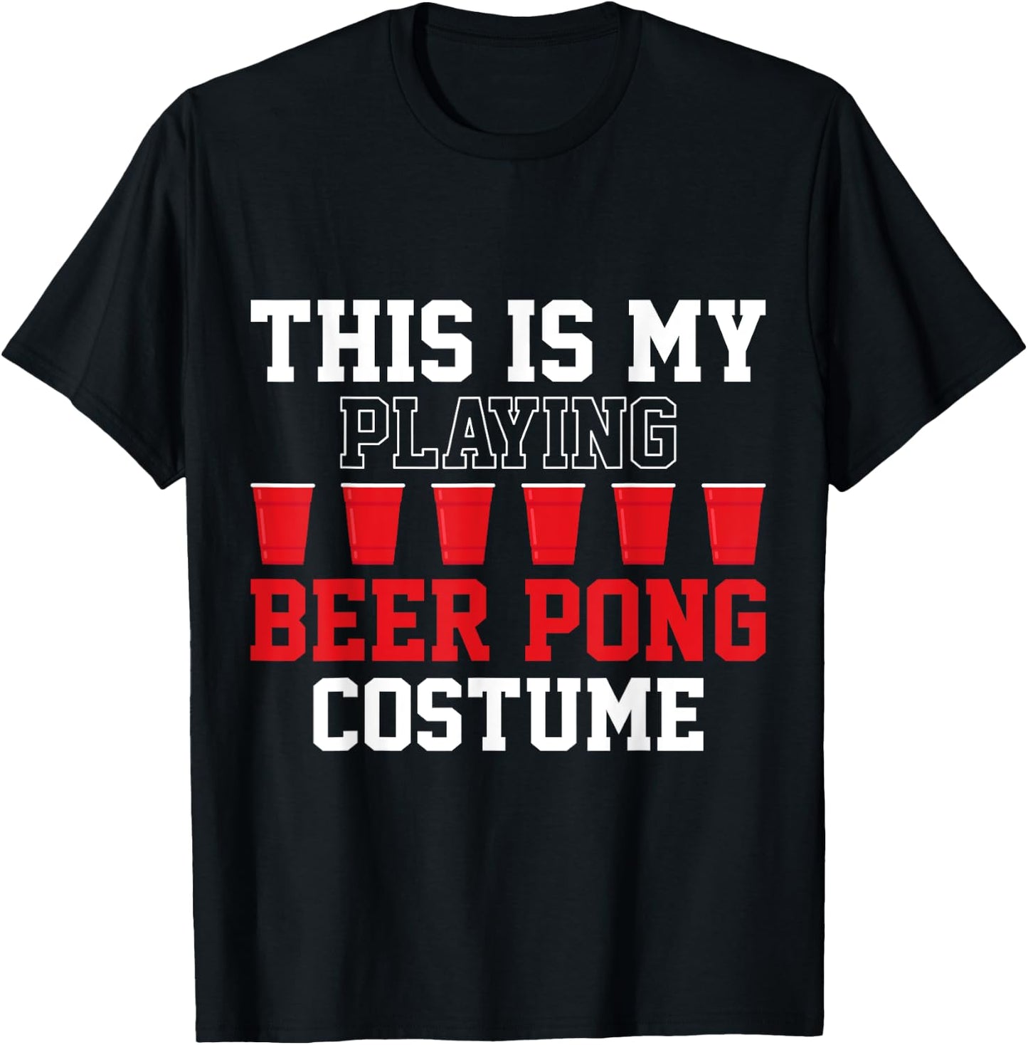 Beer Pong Game This Is My Playing Beer Pong Costume T-Shirt - T-Shirt | Black
