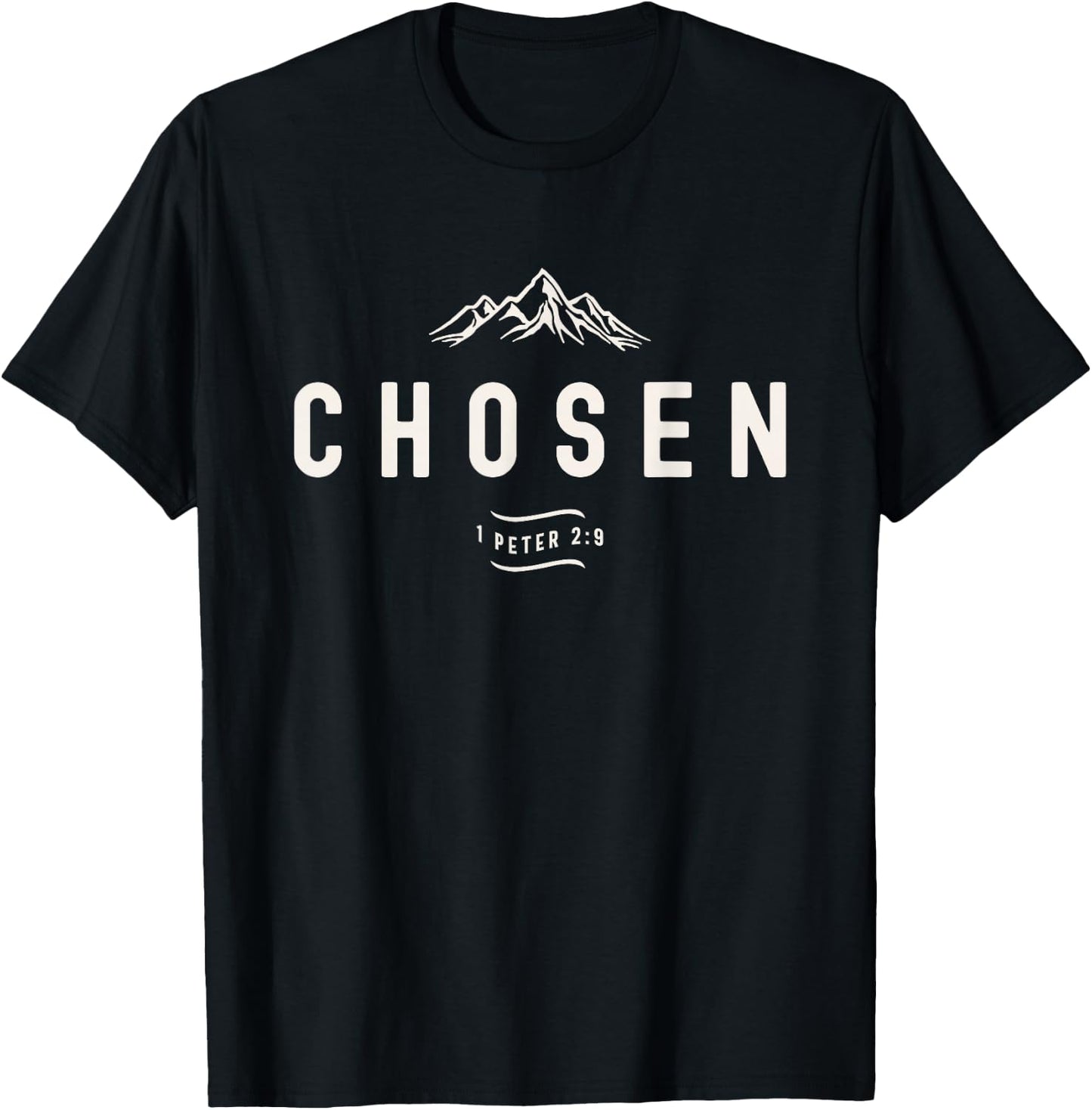 Chosen 1 Peter 2:9 Christian Quote T-Shirt - T-Shirt | Black