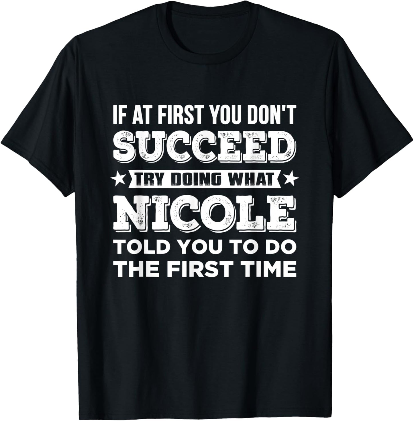 NICOLE Name Customized Personalized Birthday Funny Joke T-Shirt - T-Shirt | Black