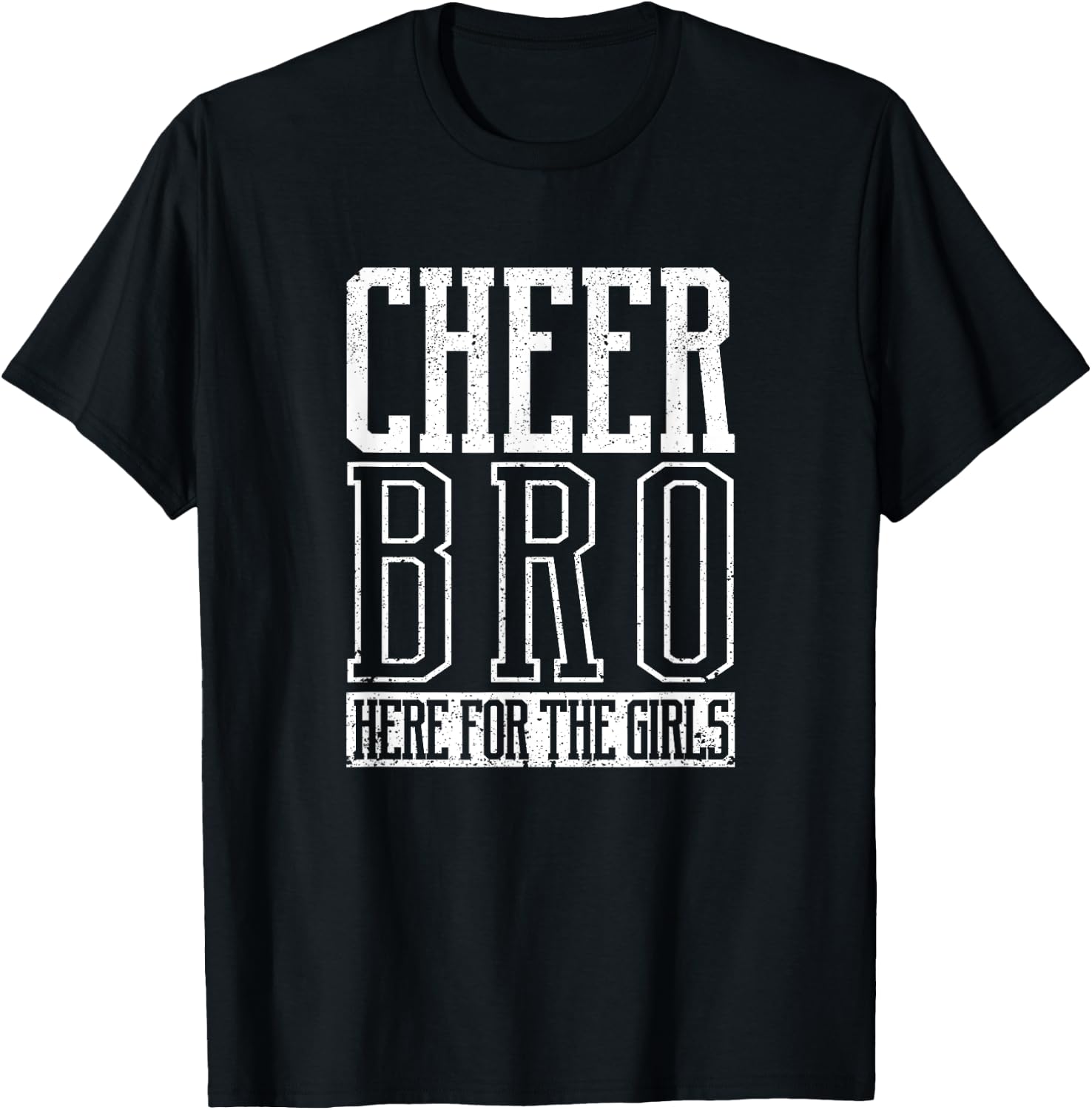 Cheer Bro Here For The Girls Funny Cheerleading Bros Boys T-Shirt - T-Shirt | Black