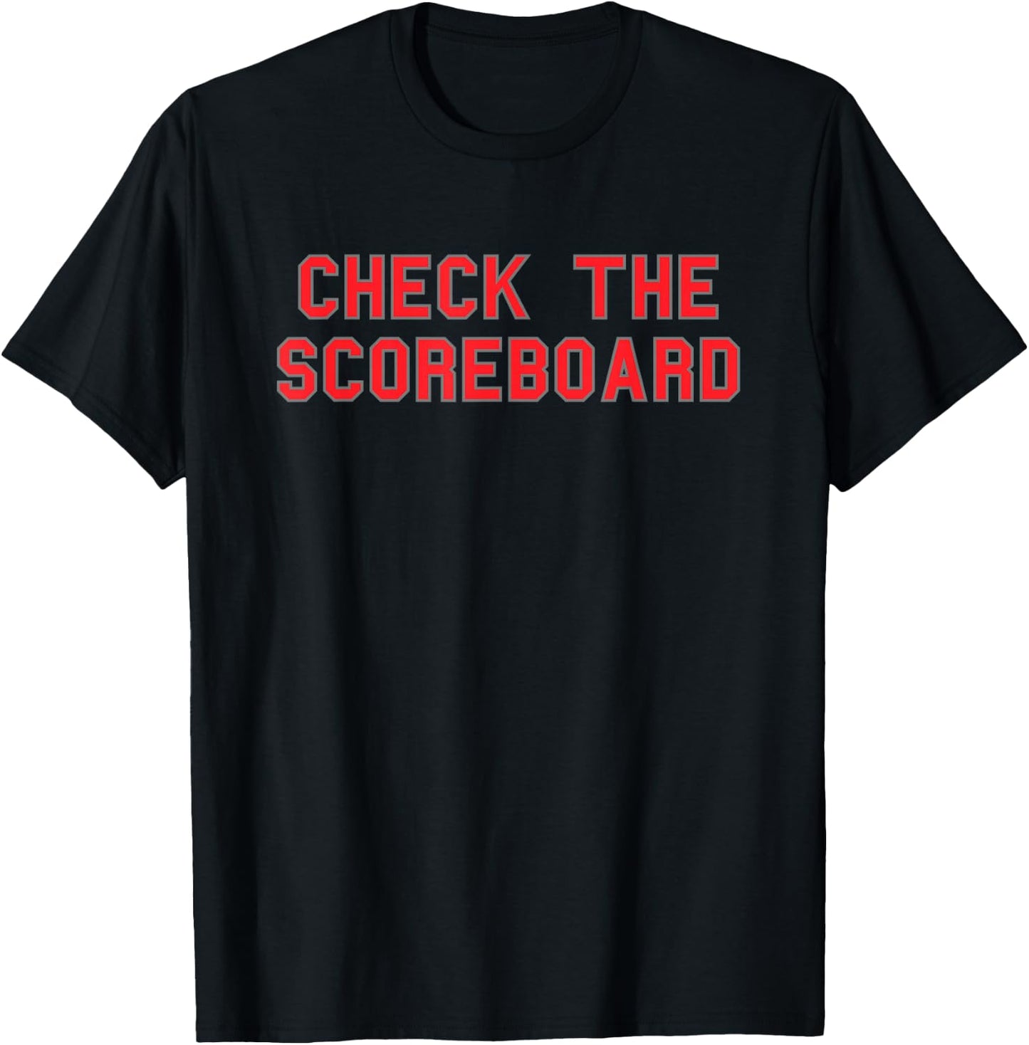 Check The Scoreboard School Pride Cute Gag Funny Fan Red T-Shirt - T-Shirt | Black