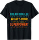 I Read Braille What's Your Superpower Blindness Awareness T-Shirt - T-Shirt | Black