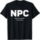 NPC Nonplayable Character Lazy Halloween Gamer Costume T-Shirt - T-Shirt | Black