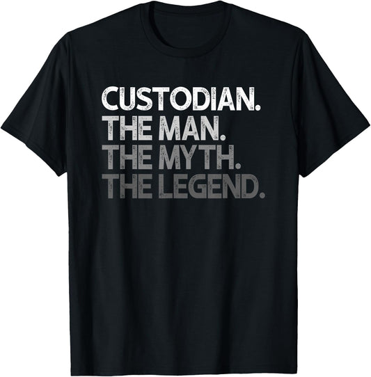 Custodian Gift The Man Myth Legend T-Shirt - T-Shirt | Black