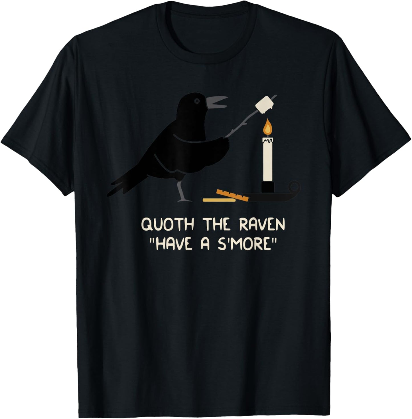 Funny Quoth The Raven Have A S'More Distressed T-Shirt - T-Shirt | Black