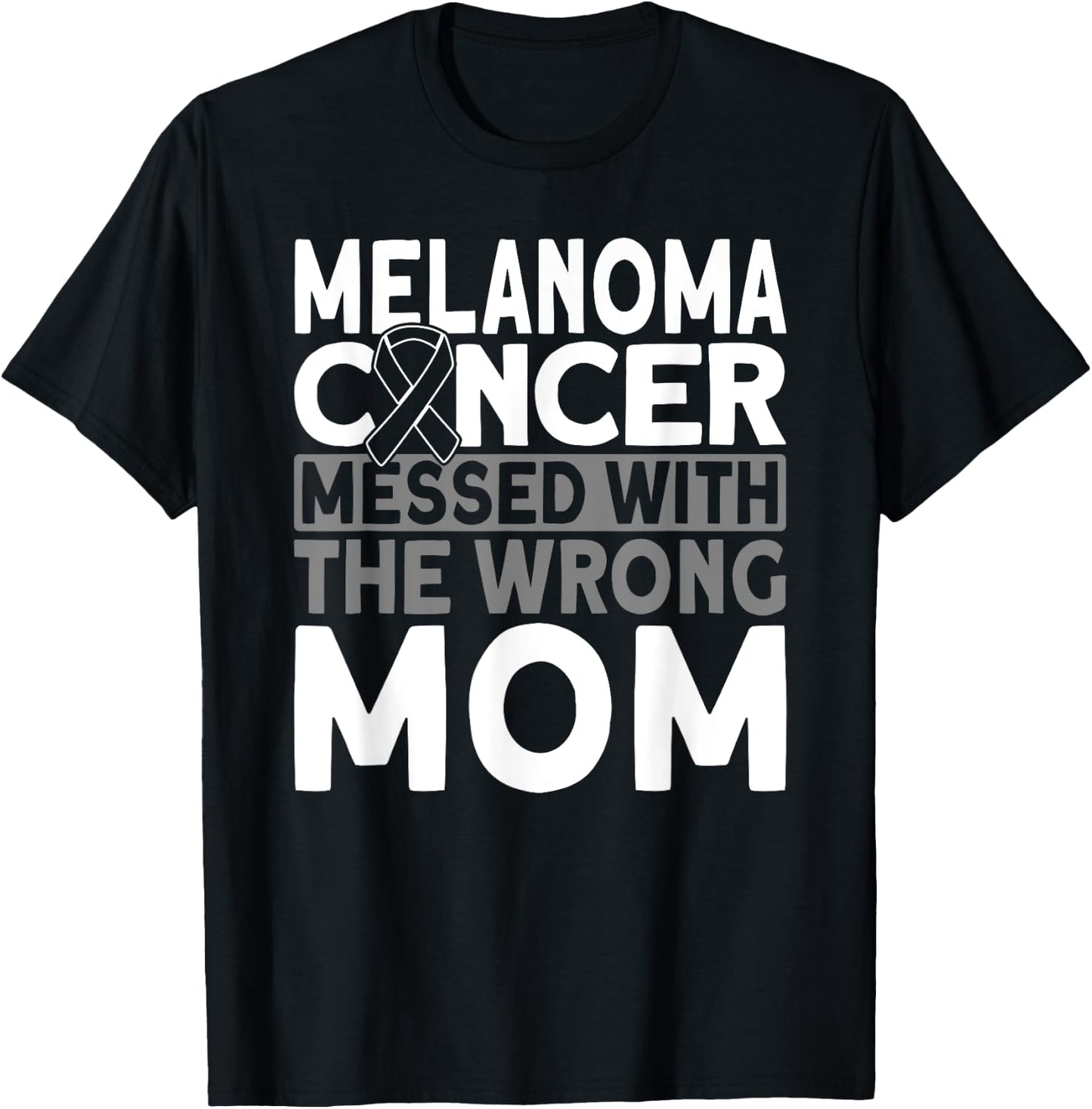 Melanoma messed with the wrong mom Melanoma Cancer T-Shirt - T-Shirt | Black