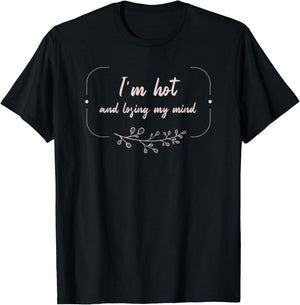 Funny Menopause Hormone Gift Women's Joke Hot Losing Mind T-Shirt - T-Shirt | Black
