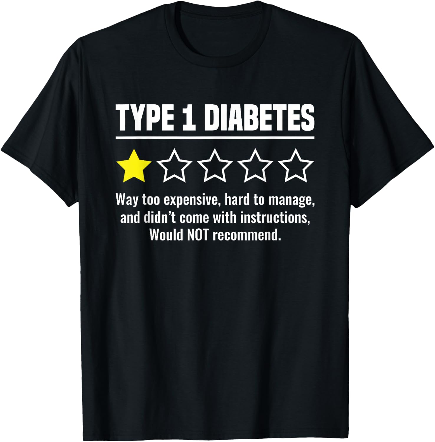 Type 1 Diabetes - 1 Out of 5 Stars Diabetic Diabetes Funny T-Shirt - T-Shirt | Black