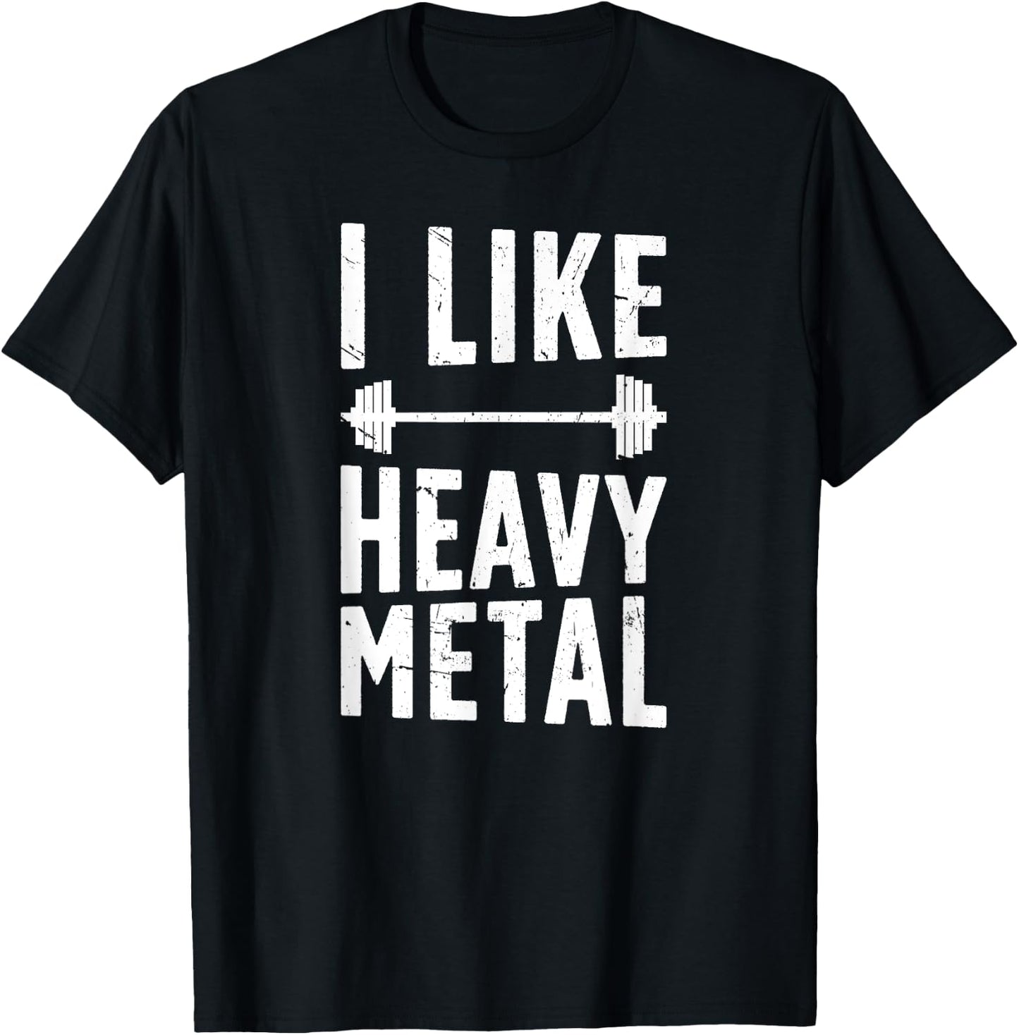 I Like Heavy Metal Weightlifting Weightlifter T-Shirt - T-Shirt | Black