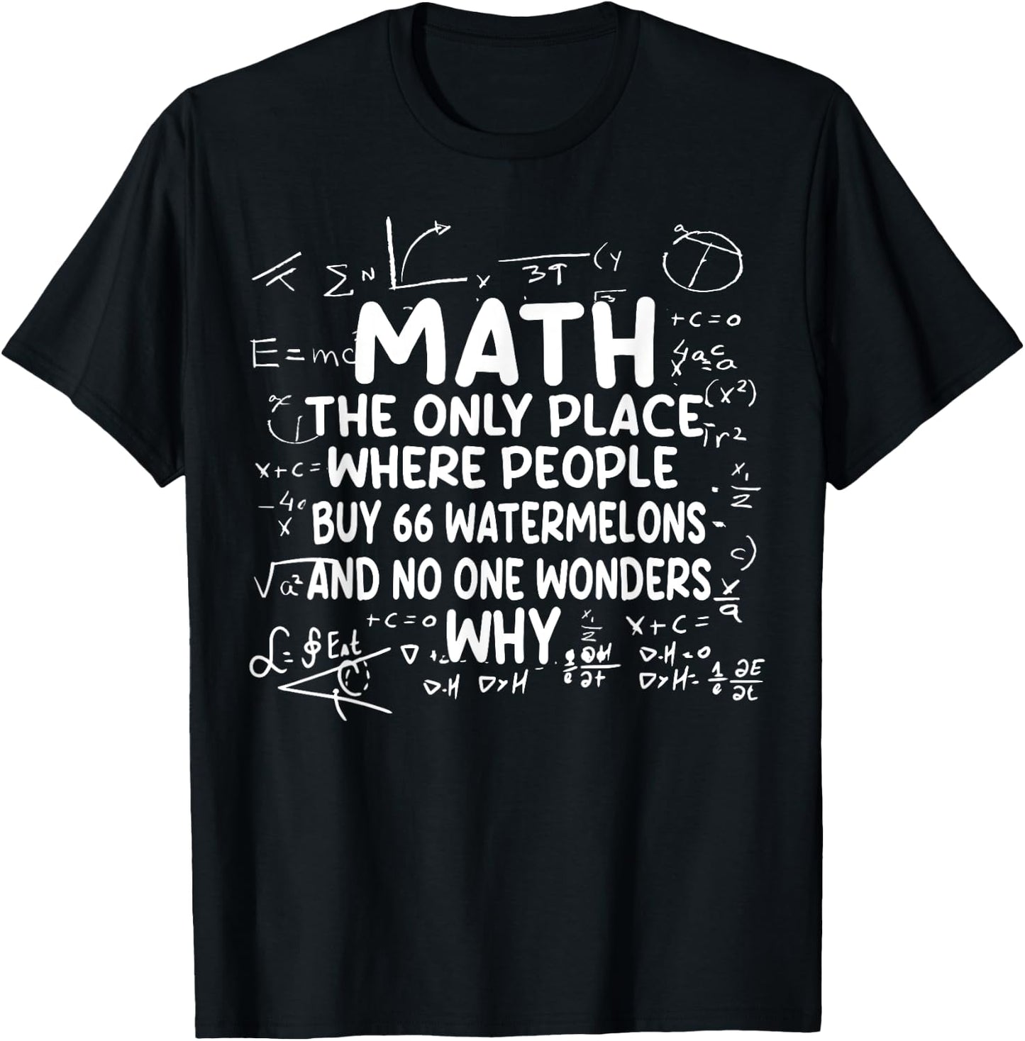 Math The Only Place Where People Buy 66 Watermelons Funny T-Shirt - T-Shirt | Black