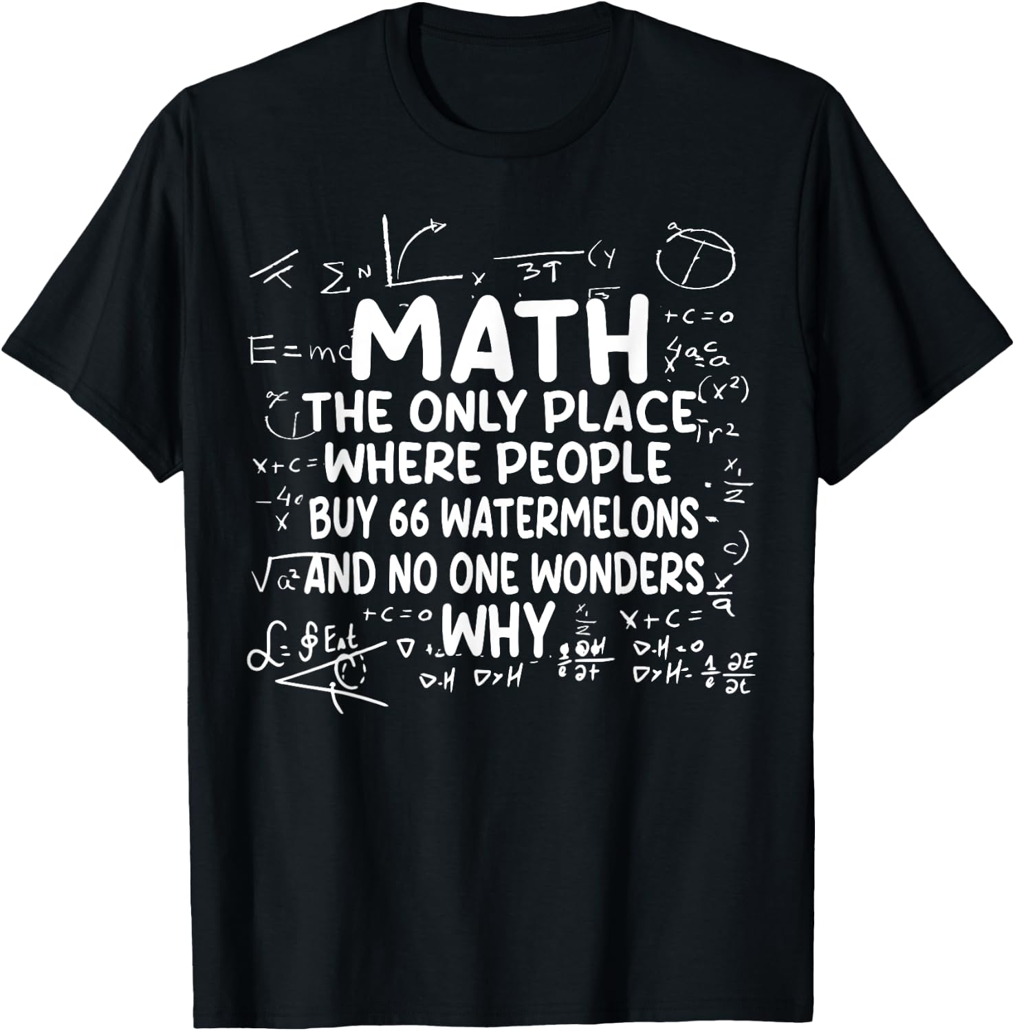 Math The Only Place Where People Buy 66 Watermelons Funny T-Shirt - T-Shirt | Black
