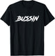 Bussin T-Shirt - T-Shirt | Black