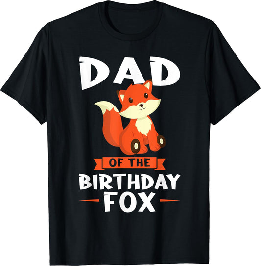 Dad of the Birthday Fox Birthday T-Shirt - T-Shirt | Black