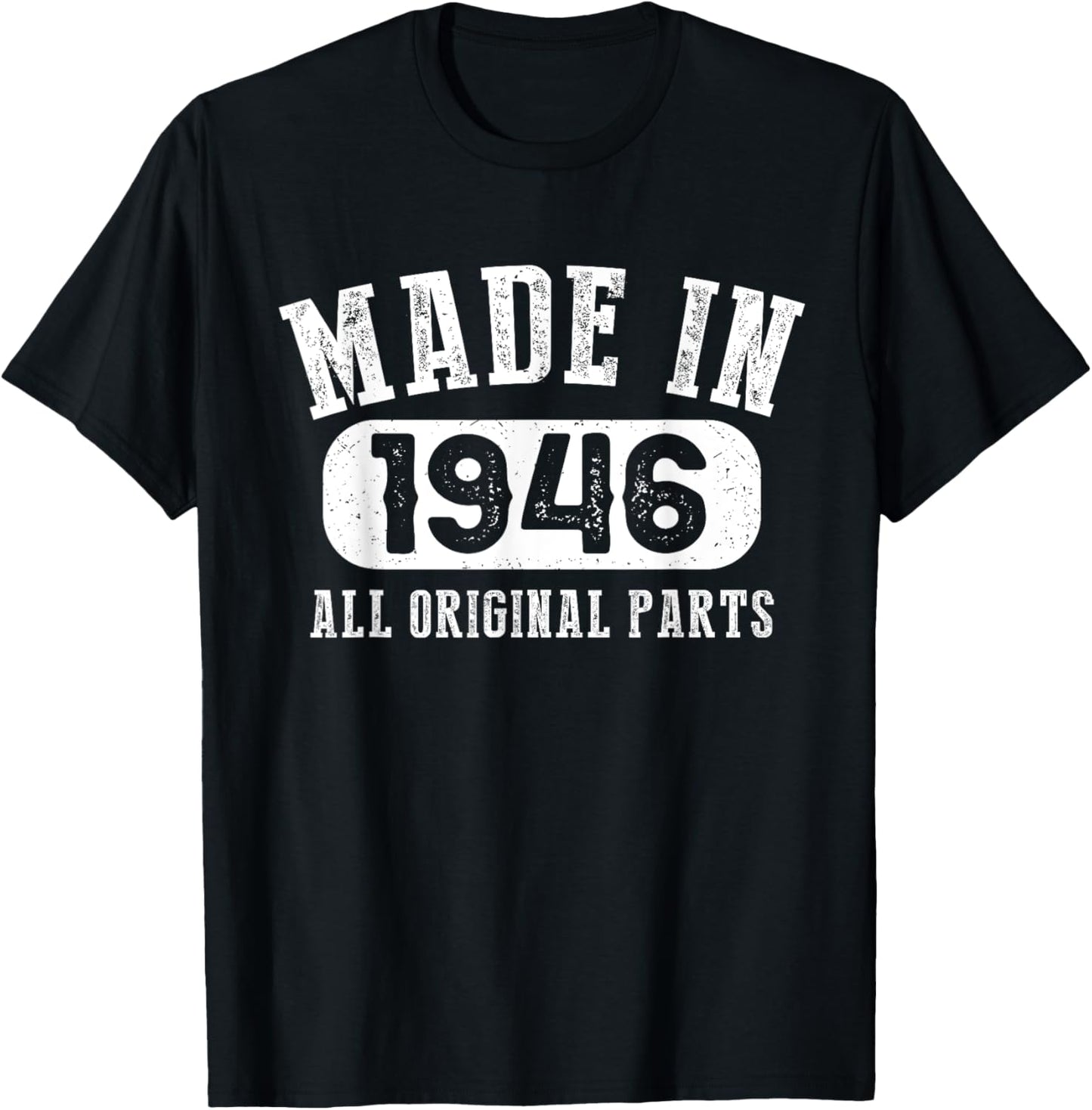77 Years Old Made In 1946 All Original Parts - 77th Birthday T-Shirt - T-Shirt | Black