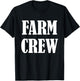 Farm Staff Uniform Farmers Design - Farm Crew T-Shirt - T-Shirt | Black
