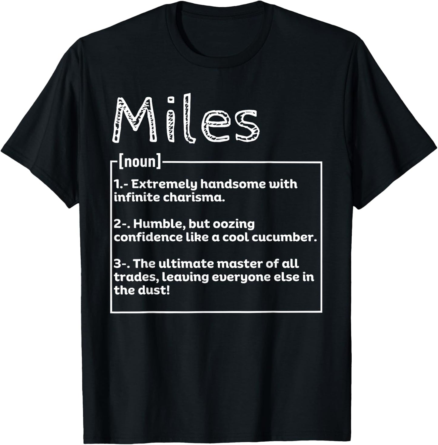 Name Miles Meaning Definition Boy Personalized Sarcasm T-Shirt - T-Shirt | Black