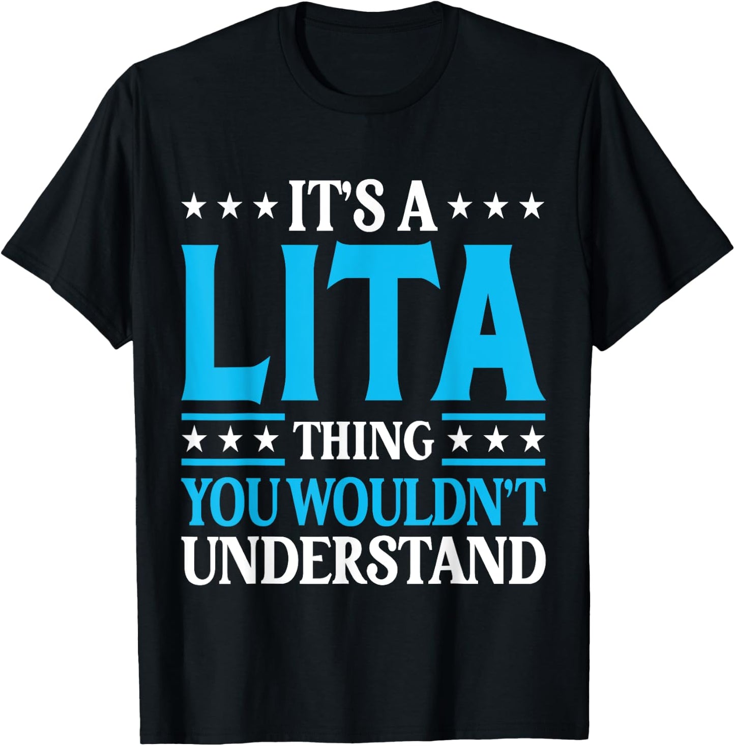 It's A Lita Thing Wouldn't Understand Girl Name Lita T-Shirt - T-Shirt | Black