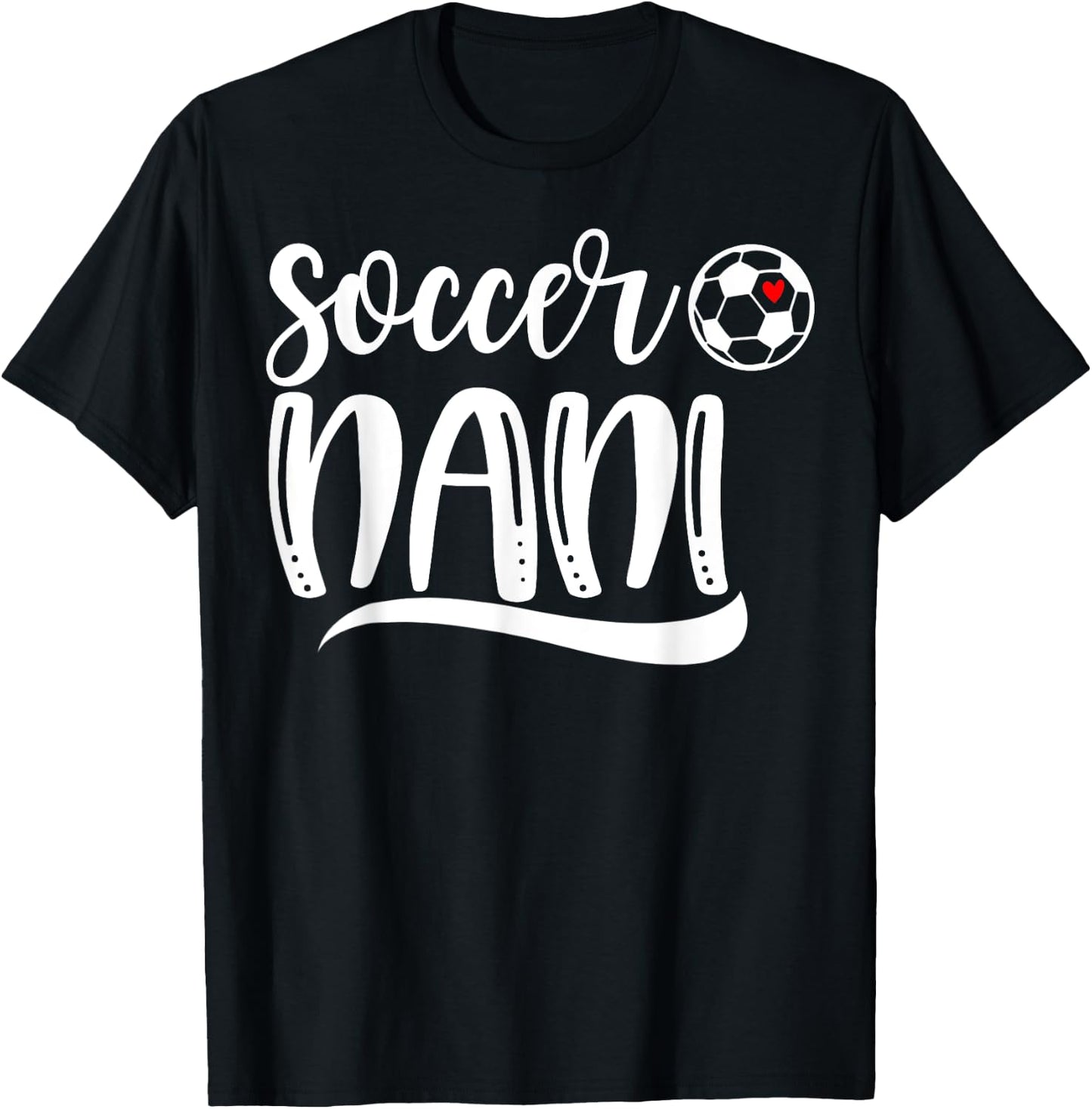 Funny Soccer Nani Soccer Lover Mother's Day T-Shirt - T-Shirt | Black