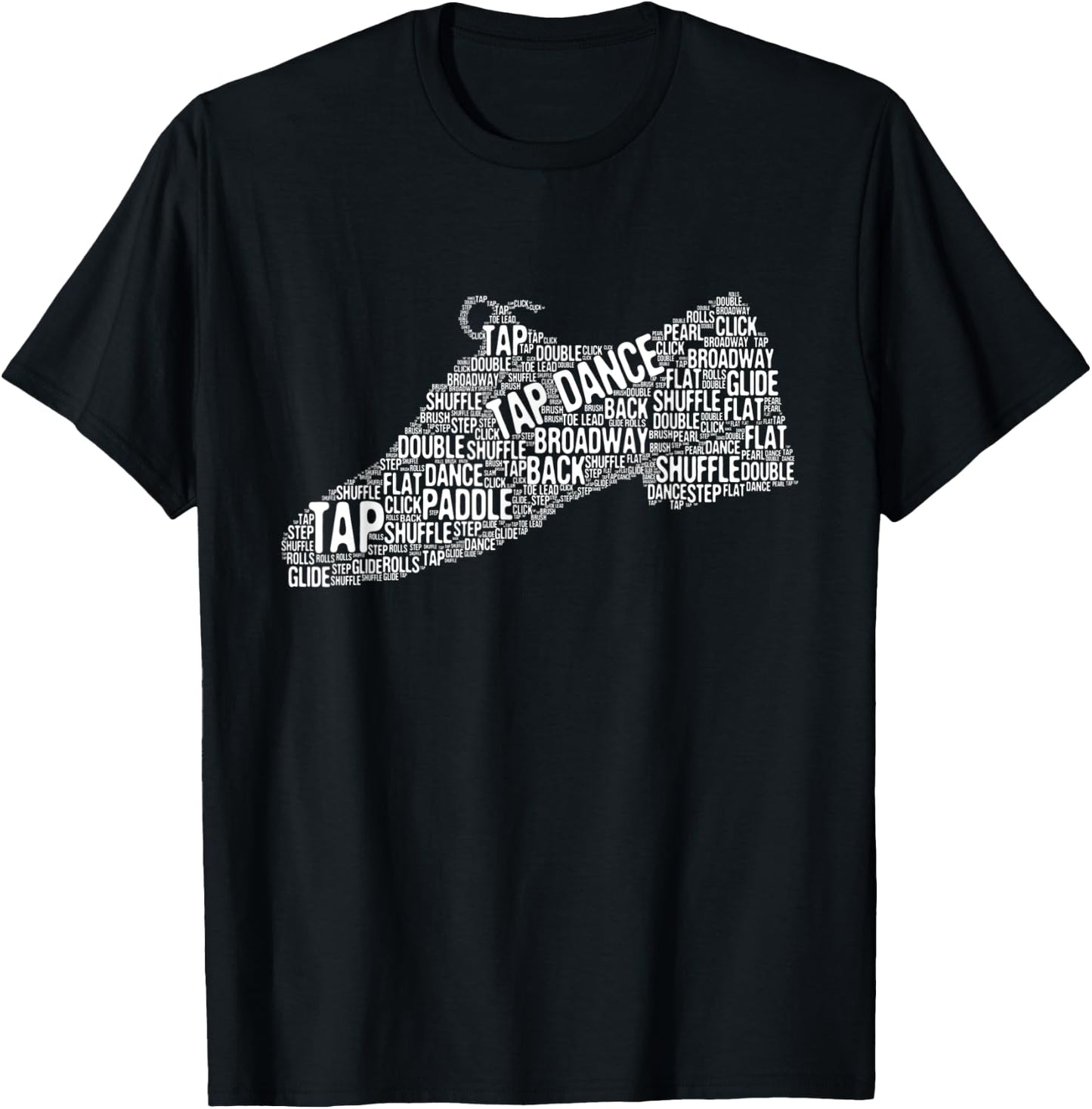 Tap Dance - Word Cloud Shoe Shape Dancing Lesson Dancer T-Shirt - T-Shirt | Black