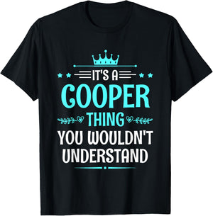 It's a Cooper Thing You Wouldn't Understand Funny Name T-Shirt - T-Shirt | Black