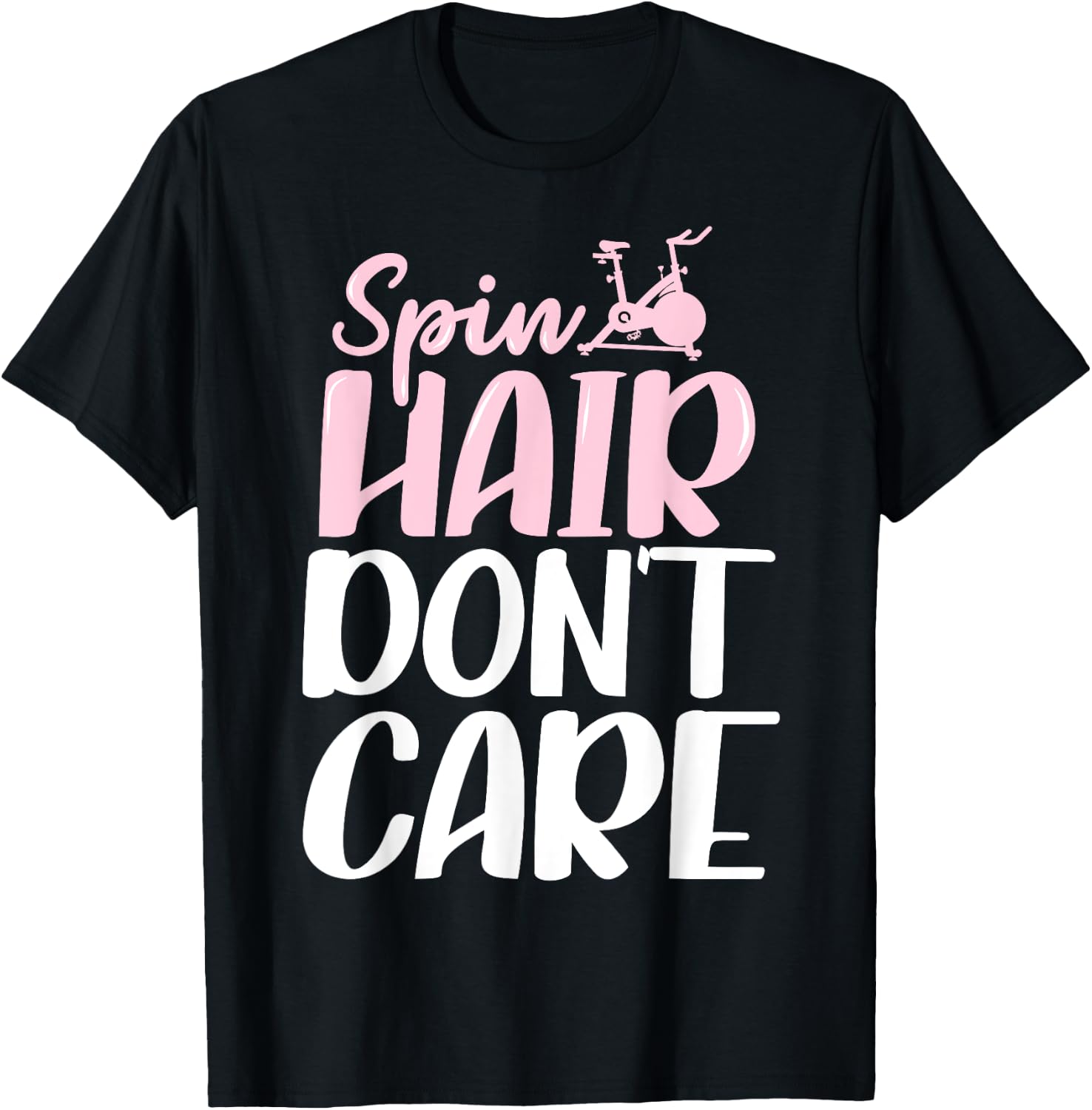 Spinning Class Spin Hair don't care Spin T-Shirt - T-Shirt | Black