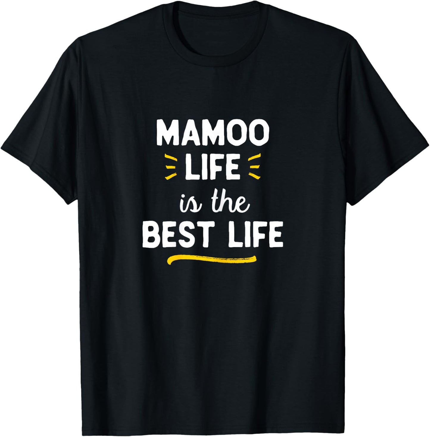 Mamoo Life Is The Best Life Cute T-Shirt - T-Shirt | Black