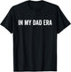 In My Dad Era T-Shirt - T-Shirt | Black