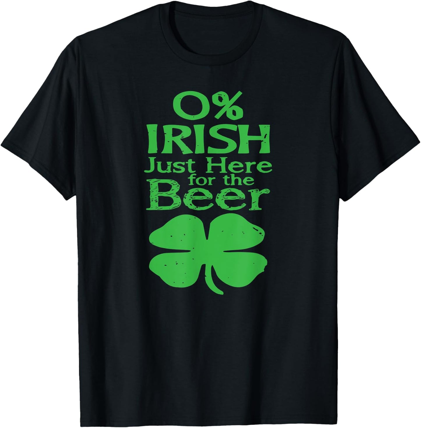 0, Irish Just Here For the Beer, Paddy, Day T-Shirt - T-Shirt | Black