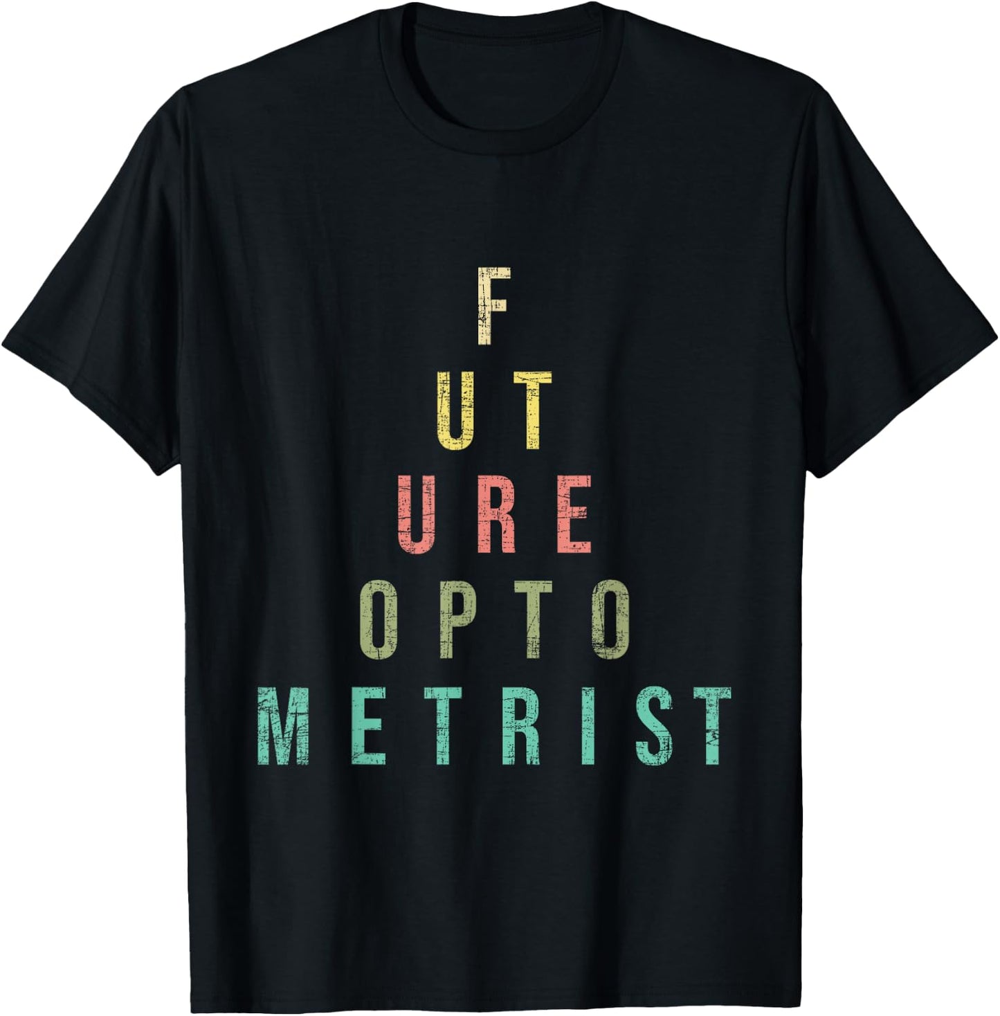 Future Optometrist - Snellen Chart Optometry Eye Specialist T-Shirt - T-Shirt | Black