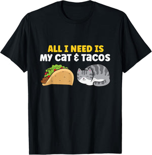 All I Need Is My Cat And Tacos T-Shirt - T-Shirt | Black