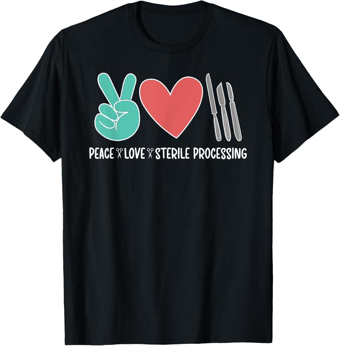 Love Sterile Processing Tech Sterile Processing Technician T-Shirt - T-Shirt | Black