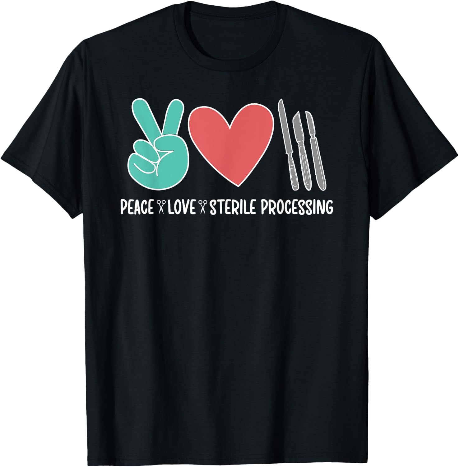 Love Sterile Processing Tech Sterile Processing Technician T-Shirt - T-Shirt | Black