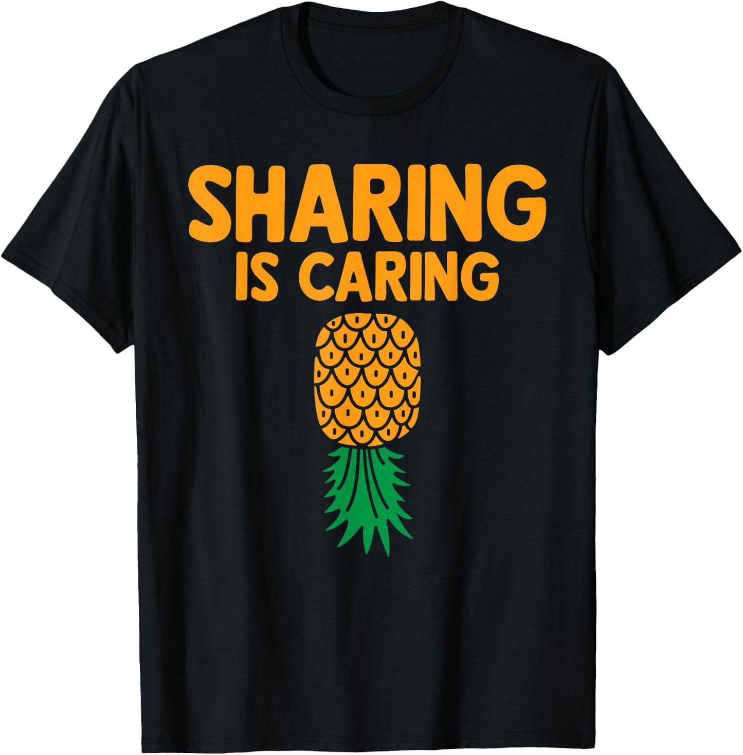 Upside Down Pineapple Funny Swinger Sharing Is Caring T-Shirt - T-Shirt | Black