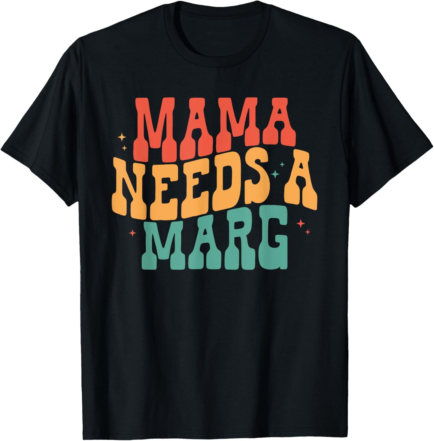 Mama Needs a Marg, Funny Mom Mamacita Cinco De Mayo T-Shirt - T-Shirt | Black