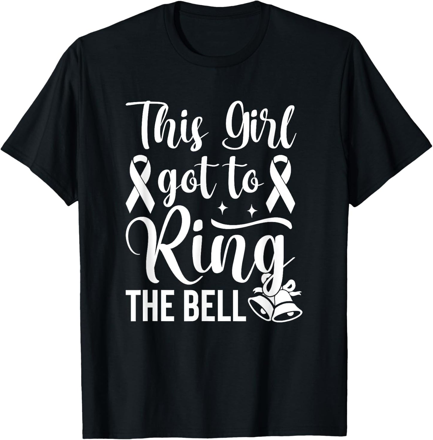 This Girl Got to Ring the Bell Chemo Grad Breast Cancer T-Shirt - T-Shirt | Black