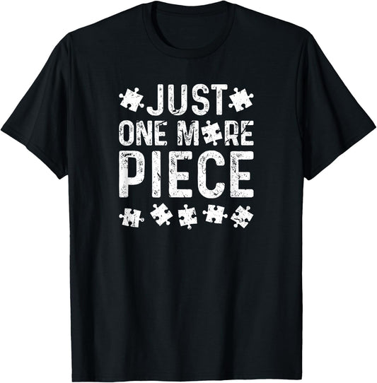 Just One More Piece Puzzle T-Shirt - T-Shirt | Black