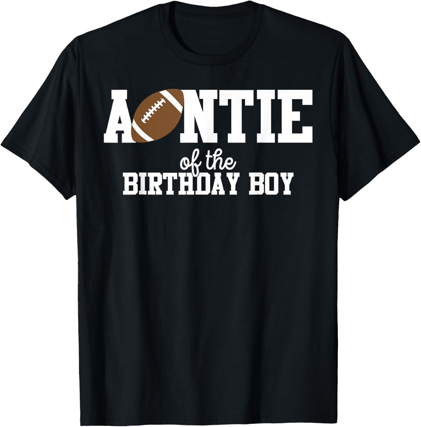 Auntie of the Birthday Boy Football Lover First Birthday T-Shirt - T-Shirt | Black