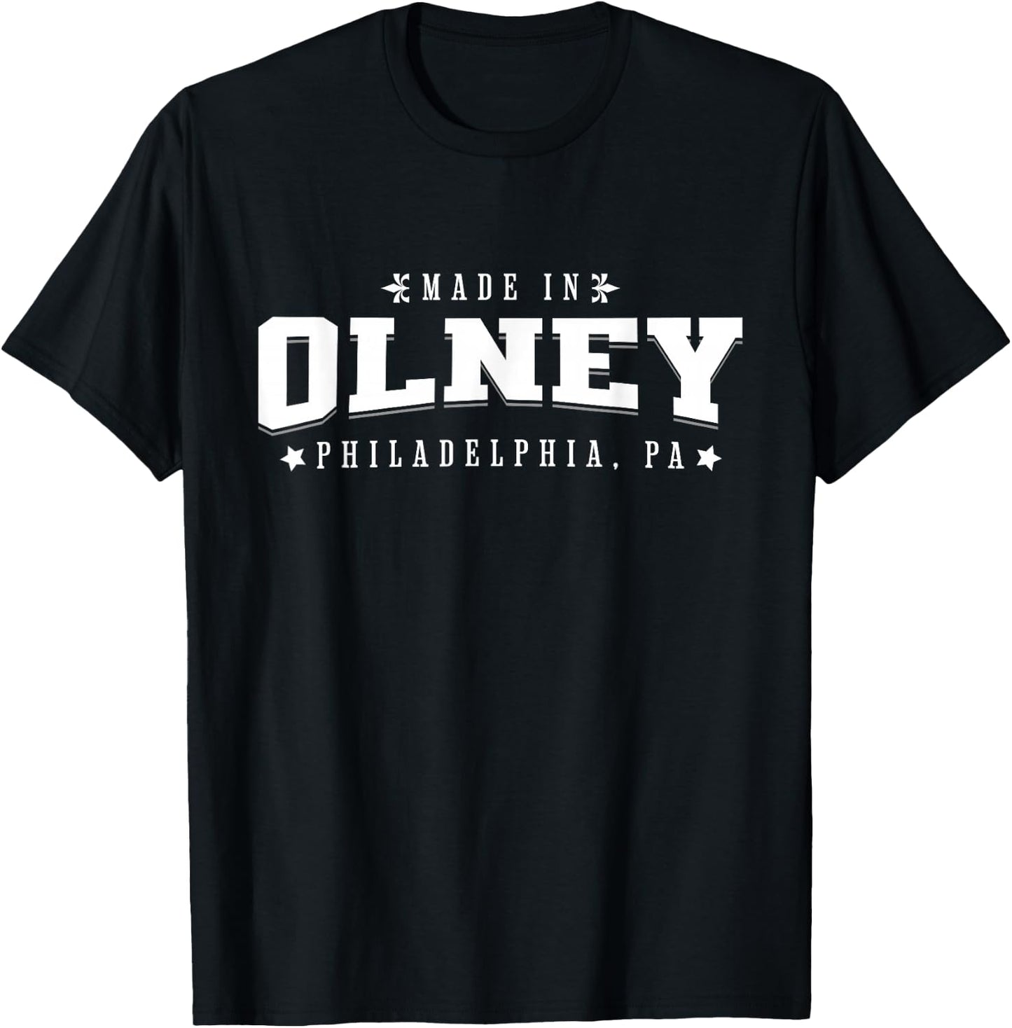 Made in Olney Philadelphia PA Philly Neighborhood Pride T-Shirt - T-Shirt | Black
