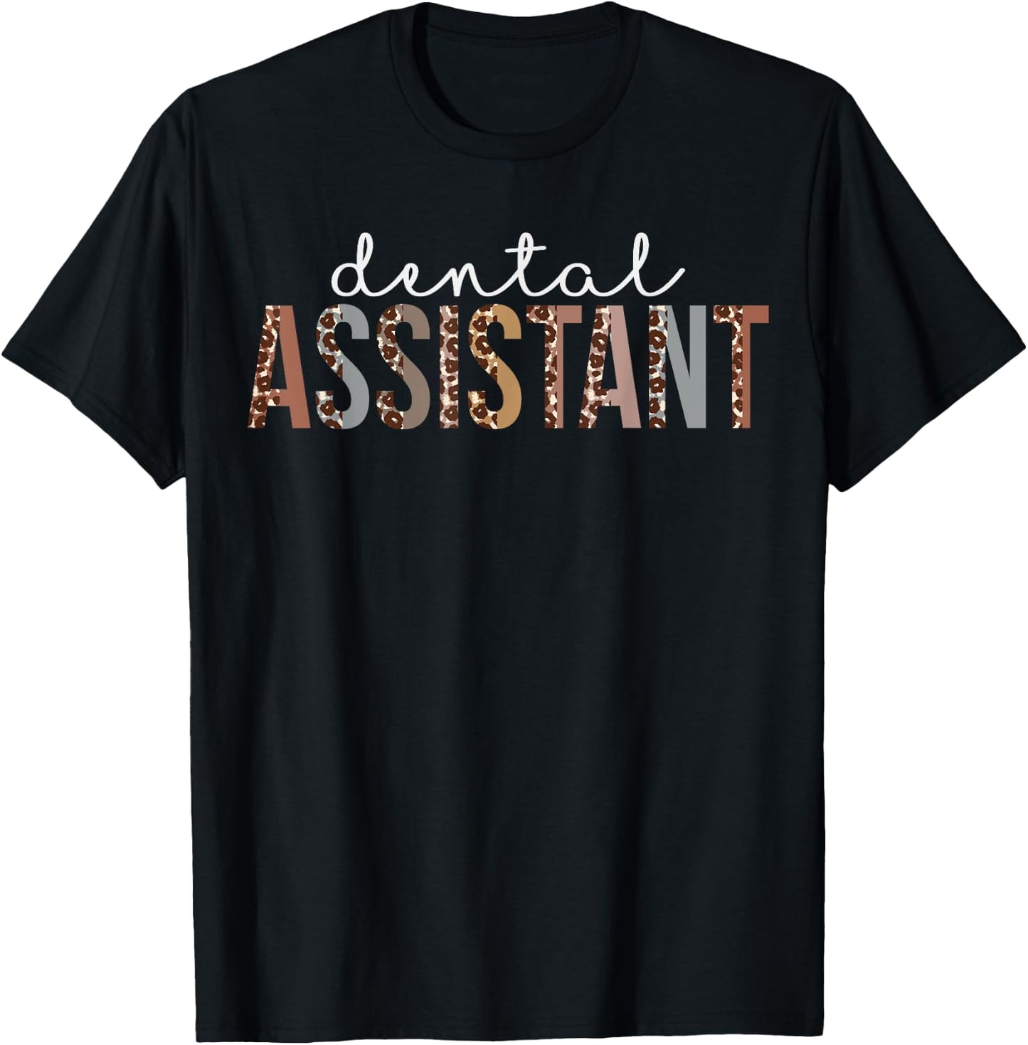 Leopard Dental Assistant Appreciation healthcare workers T-Shirt - T-Shirt | Black