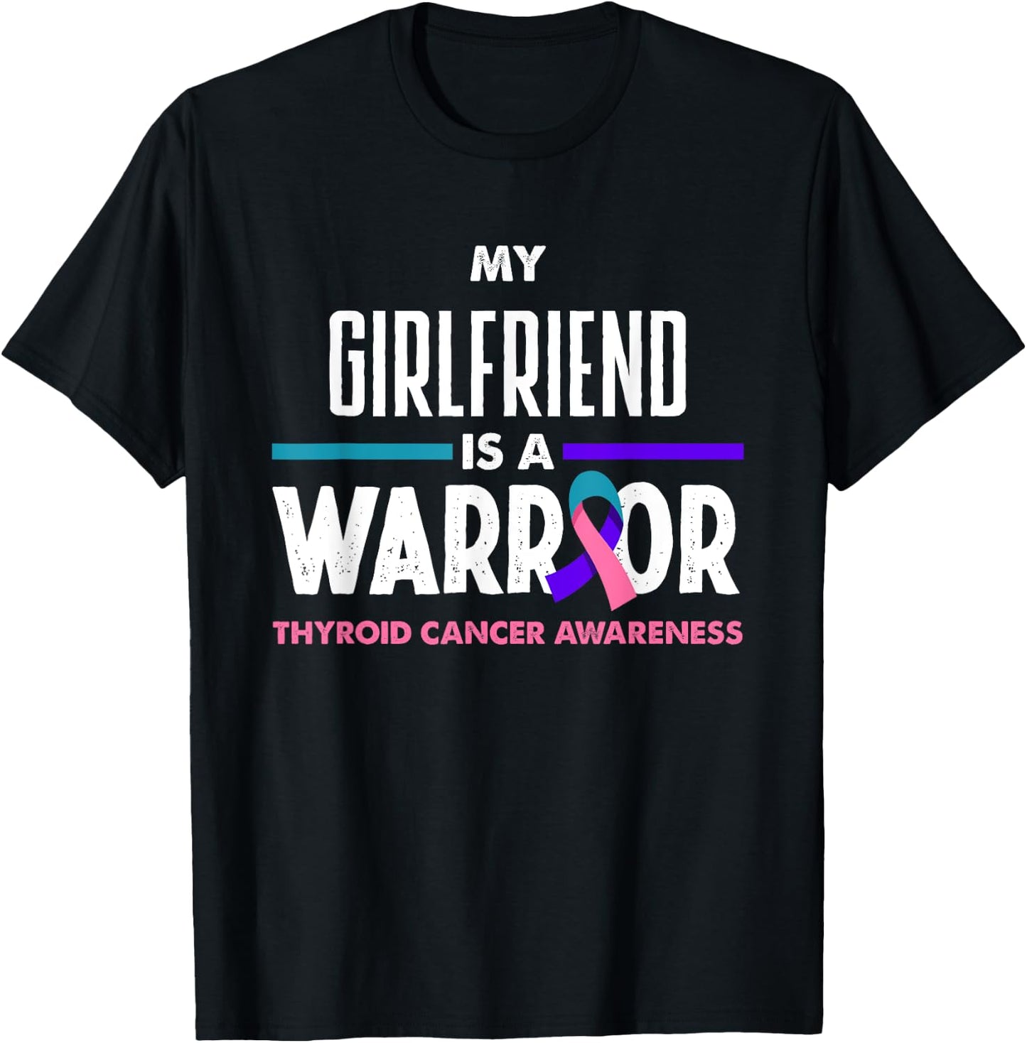 My Girlfriend Is A Warrior Thyroid Cancer Awareness T-Shirt - T-Shirt | Black