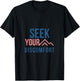 Seek your discomfort T-Shirt - T-Shirt | Black