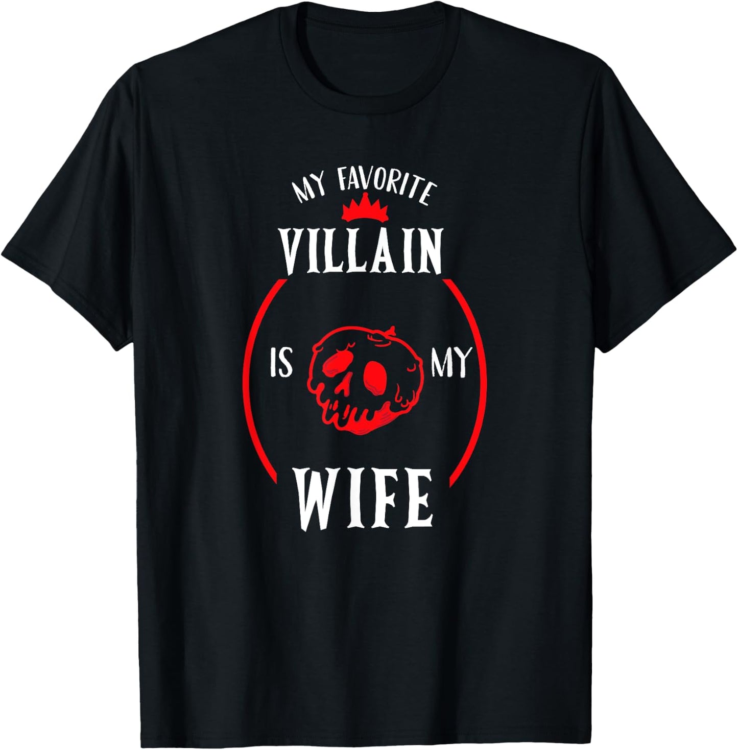 My Favorite Villain Is My Wife the Best Gift Husband T-Shirt - T-Shirt | Black