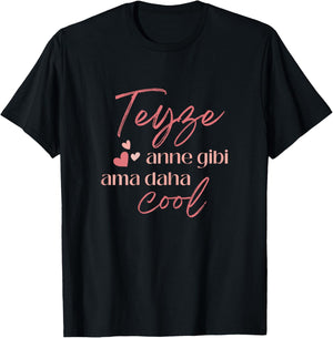 Teyze Anne Gibi Aber Daha Cool Hediye Turkish Sayings Turkish T-Shirt - T-Shirt | Black