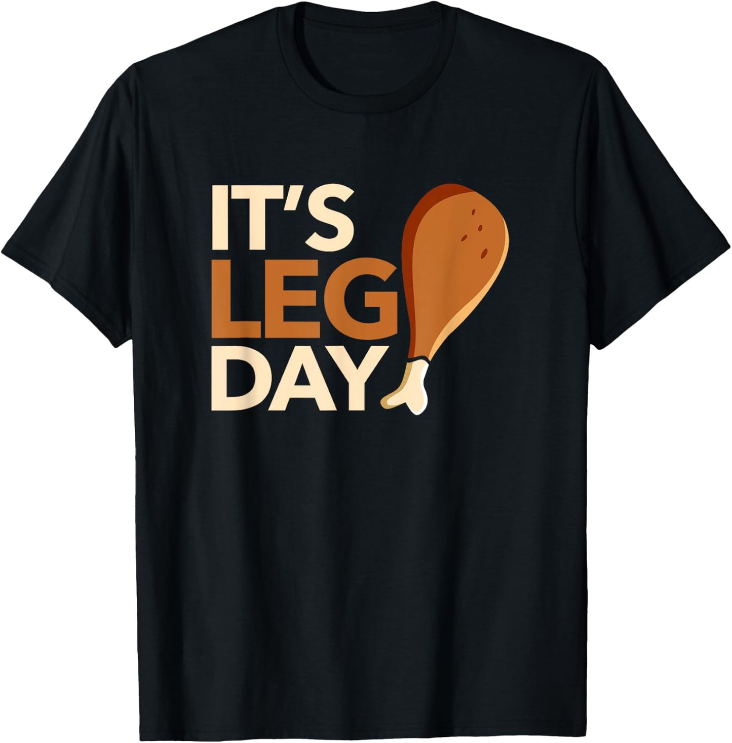 It's Leg Day Funny Workout Turkey Thanksgiving Food Pilgrim T-Shirt - T-Shirt | Black