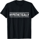 Law School Courtroom Justice - Hypothetically - Law Student T-Shirt - T-Shirt | Black