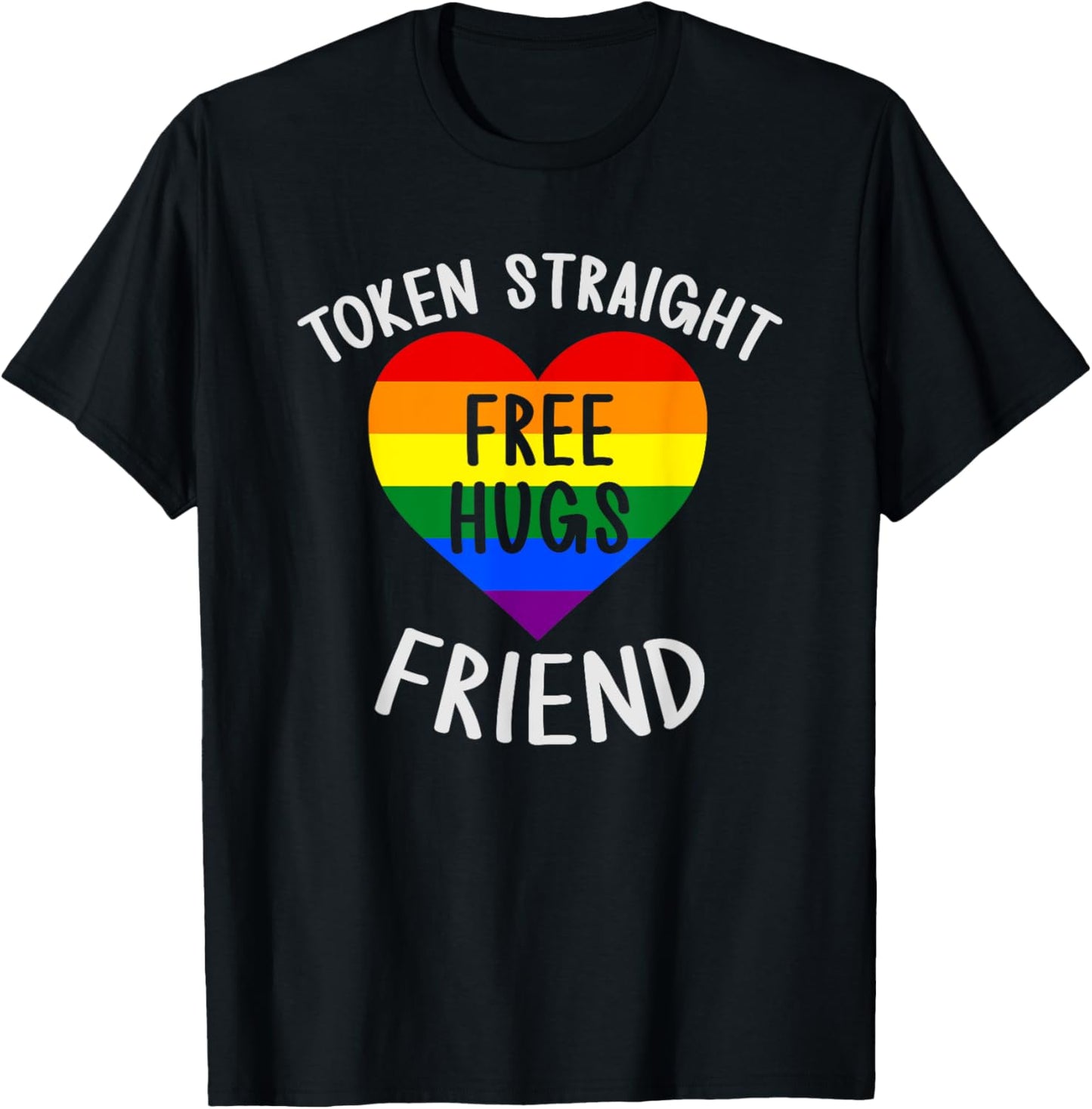 Token Straight Friend Free Hugs Queer Ally Gay Pride Funny T-Shirt - T-Shirt | Black