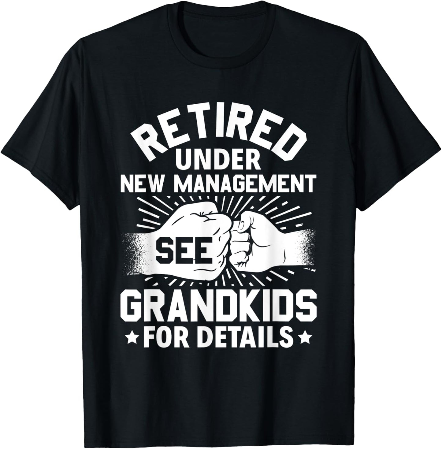 Grandma Grandpa retired under new management see grandkids T-Shirt - T-Shirt | Black