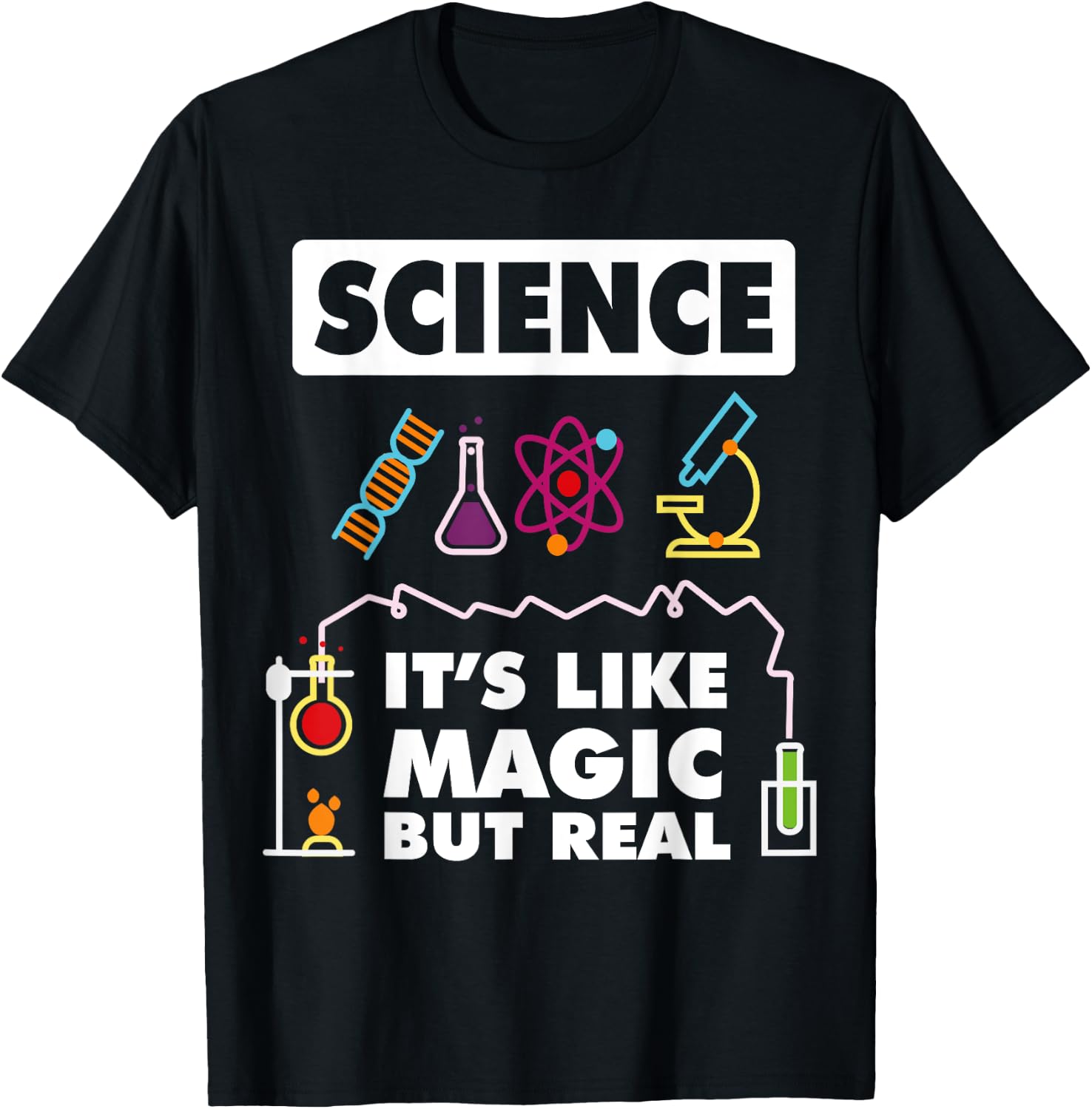 Science Is Like Magic But Real Chemistry Funny Scientist T-Shirt - T-Shirt | Black