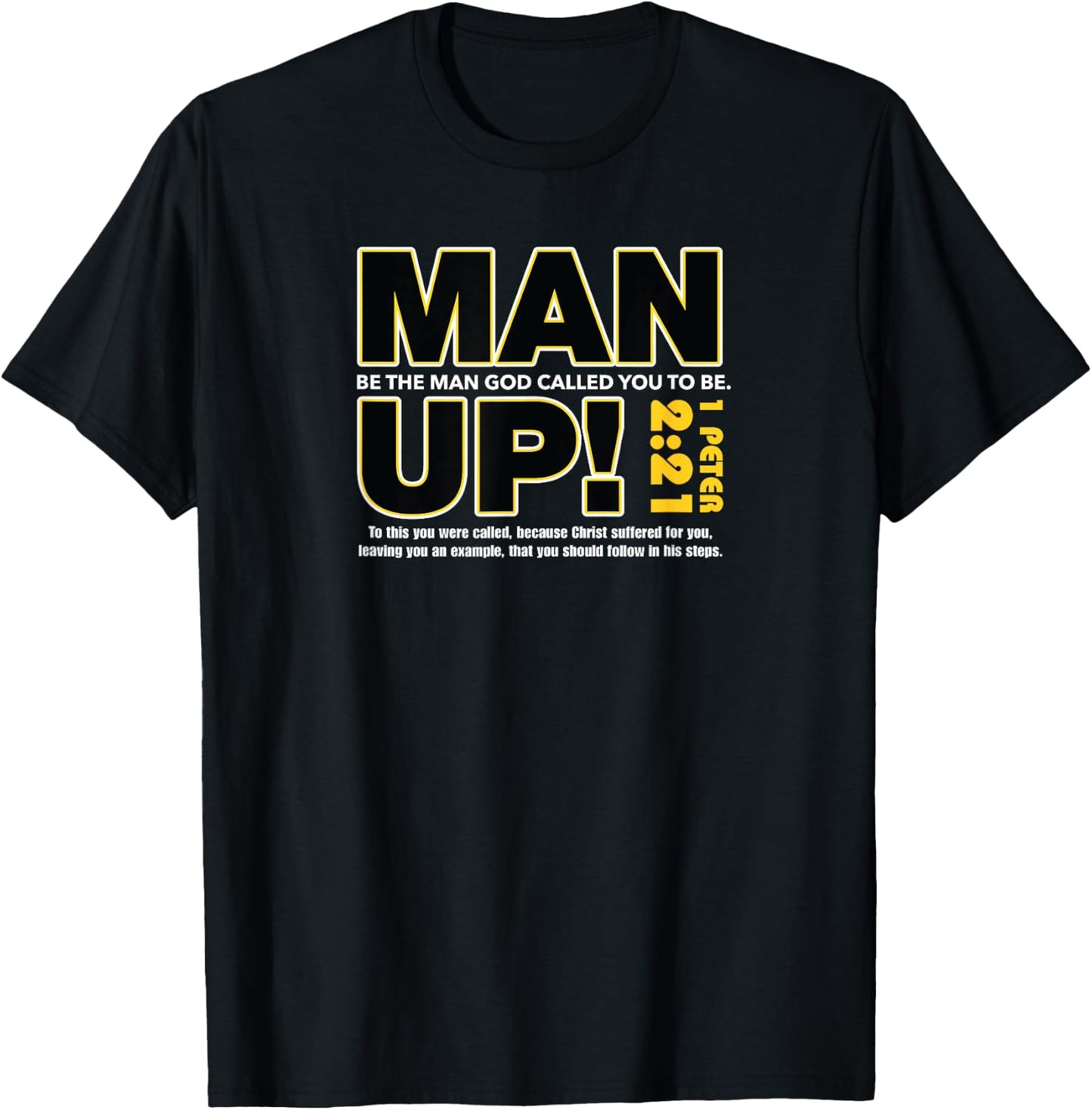 Man Up Christian 1 Peter 2:21 Bible Verse Peace Spiritual T-Shirt - T-Shirt | Black