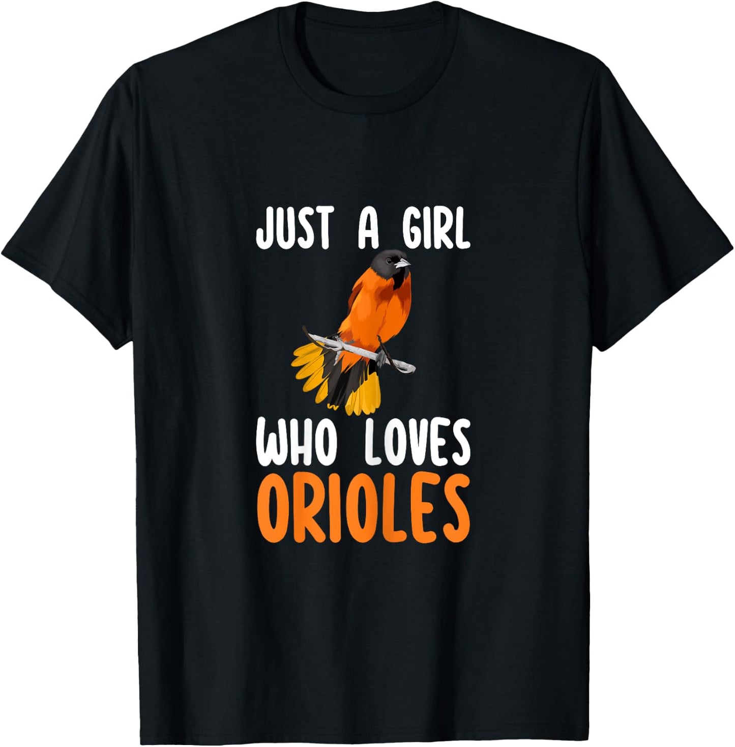 Just a Girl Who Loves Orioles Cute Orioles Lover Gifts T-Shirt - T-Shirt | Black